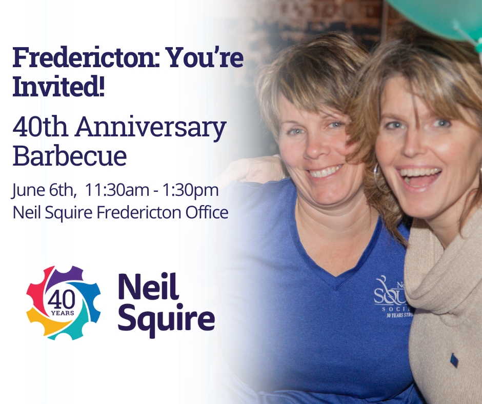 Two Neil Squire staff smile, with the Neil Squire 40th anniversary logo in the corner. Text: "Fredericton: You're Invited! 40th Anniversary Barbecue. June 6th 11:30 am to 1:30 pm, Neil Squire Fredericton Office."